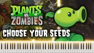 Plants vs Zombies - Choose Your Seeds | Piano Cover 🎹
