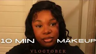 Easy And Affordable 10 Minute Makeup Routine | Tips And Techniques | Products Included | *VLOGTOBER*