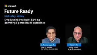 Microsoft's Vijayant Rai and Adobe's Vyshak Venugopalan at Microsoft Future Ready Industry Week