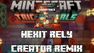 Creator - Hexit Rely Remix (Lena Raine)