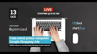 Webinar BizTool.ro: Campaniile Google Shopping Ads cu Mădălina Stănescu Optimized