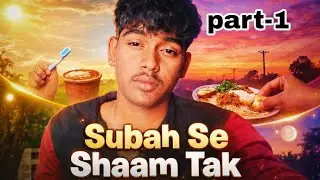 🌅Subah se shaam🌌 tak (part-1)