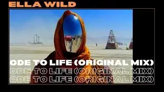 Ella Wild - Ode to Life (Original Mix)
