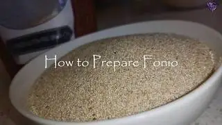 How to Prepare the Perfect FONIO | CooKING w. Ascended