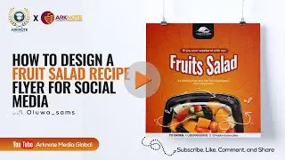 HOW TO DESIGN A SIMPLE FRUIT SALAD RECIPE FLYER FOR SOCIAL MEDIA ||| ARKNOTE ACADEMY