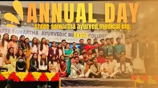 ANNUAL DAY... || ...SHREE SAMARTHA AYURVED MEDICAL COLLEGE AKOLA.......《SSAMC》