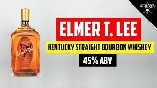 Elmer T. Lee - Kentucky Straight Bourbon Whiskey | The Whiskey Dictionary