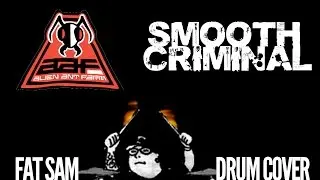 Smooth Criminal (Alien Ant Farm) - Fat Sam Drum Cover