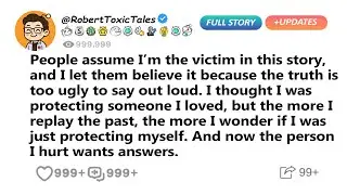 People assume I&rsquo;m the victim in this story, and I let them believe it because..- Reddit Family