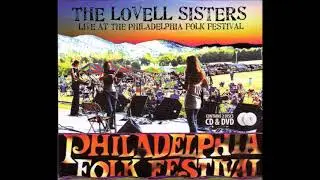 THE LOVELL SISTERS &ndash; Live At The Philadelphia Folk Festival (2008) [FULL ALBUM]