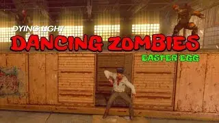 DYING LIGHT how to find the DANCING ZOMBIES