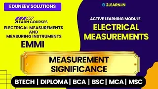 Electrical Measurements | Significance of Measurements
