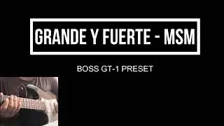 BOSS GT-1 - GRANDE Y FUERTE | PRESET |