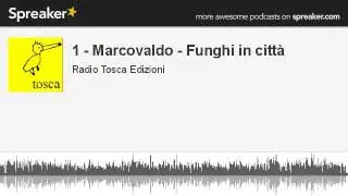 1 - Marcovaldo - Funghi in città (creato con Spreaker)