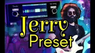 Fender Tone Master Pro - Let's Check Out My Jerry Garcia Preset!