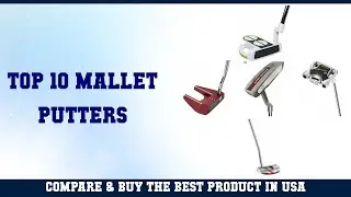 Top 10 Mallet Putters to buy in USA 2021 | Price & Review