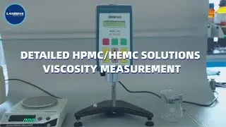 Detailed HPMC/HEMC Solutions Viscosity Measurement