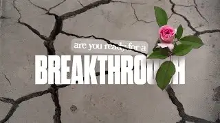 Are You Ready for a Breakthrough - Dana Hood