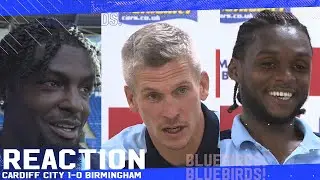 REACTION | CARDIFF CITY vs BIRMINGHAM | STEVE MORISON, JOHN EUSTACE, MAHLON ROMEO & C&Eacute;DRIC KIPR&Eacute;