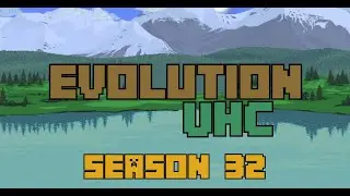 Evolution UHC Season 32 - Introduction
