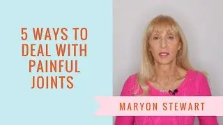 5 Ways To Deal With Painful Joints During Menopause | Maryon Stewart