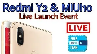 Redmi Y2 & MIUI 10 live launch event.