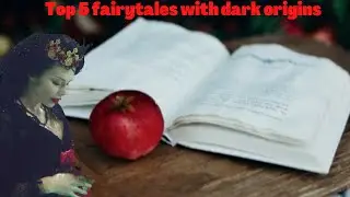 TOP 5 FAIRY TALES WITH DARK ORIGINS | BROTHERS GRIMM