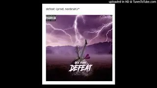 Gee+Yuhh - Defeat (prod. nonbruh)
