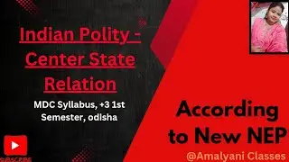 Center State Relation|| MDC +3 1st Semester ||@AmalyaniClasses
