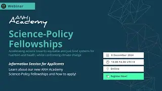 Webinar: ANH Academy Science Policy Fellowships