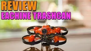 ¿SERÁ ESTE EL MEJOR TINY WHOOP DEL MERCADO ? - EACHINE TRASHCAN 😍