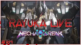 Rayuka Live #184 - Mecha BREAK
