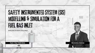 Safety Instrumented System (SIS) Modeling & Simulation for a Fuel Gas Inlet | MATLAB & Simulink