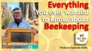 How Much Do You Really Know About Honey Bees & Beekeeping? Conversation With Dr. Jason Graham, Ph.D.