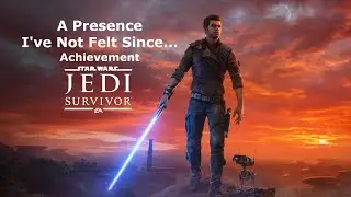 STAR WARS Jedi: Survivor - A Presence I've Not Felt Since... Achievement