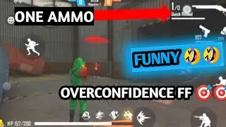 OVERCONFIDENCE FF 🎯🎯 ONLY ONE AMMO VERY FUNNY 🤣🤣 VIDEO