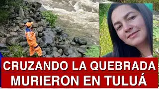 🔴 #ultimahora / Cruzando la quebrada murieron en Tuluá - 2 de Febrero de 2026