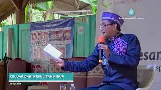 [Part 3] Keluar Dari Kesulitan Hidup Oleh Ust Subkhi Al Bukhori - Pondok Pesantren At Tasniim