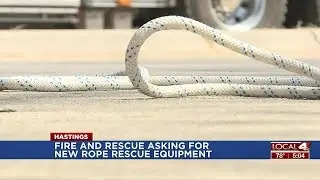 Fire and Rescue asking for new rope rescue equipment