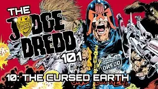 The Judge Dredd 101 #10: The Cursed Earth