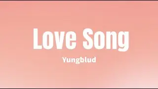 Love Song - Yungblud (lyrics)