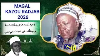 🔴EN DIRECT GRAND MAGAL DE KAZOU RADJAB ÉDITION 2026 - DAHIRA MIFTAHOUS SAHADA SOPEYE S.SALIOU - P 2