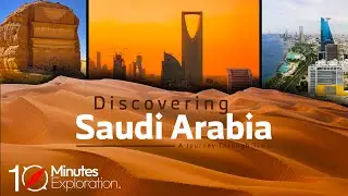 Discovering Saudi Arabia: A Journey Through Time | History & Culture | 10Minutes Exploration