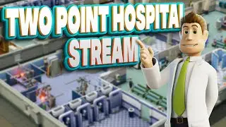 🔴 Two Point Hospital ➤ КОРОЧЕ, Я СТАЛА ВРАЧЕМ И ОТКРЫЛА ЛУЧШУЮ КЛИНИКУ!😅#2