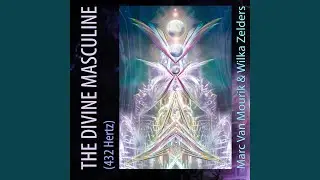 The Divine Masculine (432 Hertz)