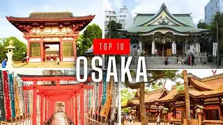 Top 10 Best Shrines, Temples & Parks to Visit in Osaka