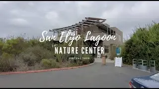 Virtual Tour: San Elijo Lagoon Nature Center