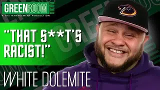 YouTube's Most Controversial Prankster - White Dolemite | Green Room Radio Podcast