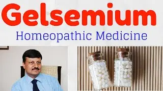 Gelsemium Homeopathic Medicine | Uses & Symptoms | Dr. Ketan Shah |