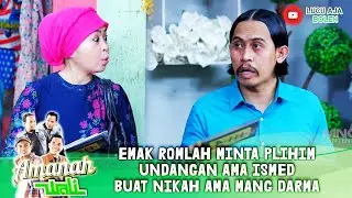 EMAK ROMLAH MINTA PLIHIN UNDANGAN AMA ISMED BUAT NIKAH AMA MANG DARMA- AMANAH WALI- AMANAH WALI